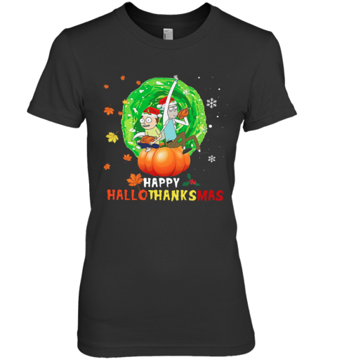 Rick And Morty Happy Hallothanksmas Premium Women's T-Shirt
