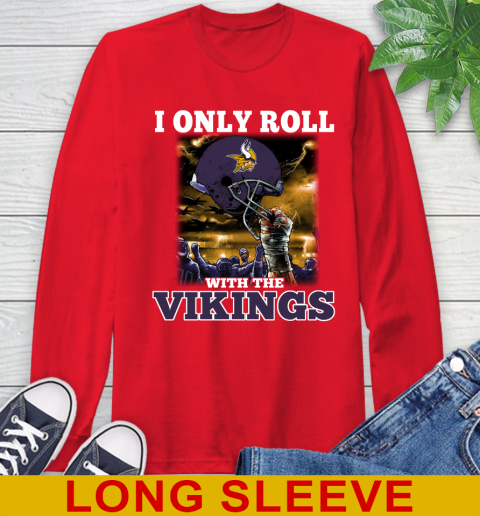 Minnesota Vikings NFL Football I Only Roll With My Team Sports Long Sleeve T-Shirt 12