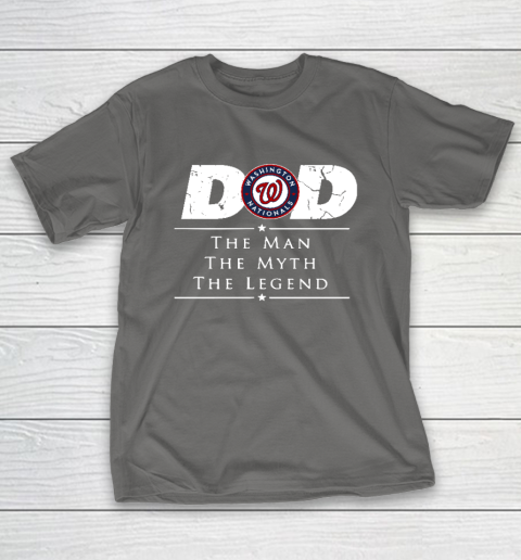 Washington Nationals MLB Baseball Dad The Man The Myth The Legend T-Shirt 8