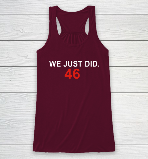 We Just Did 46 Racerback Tank 2