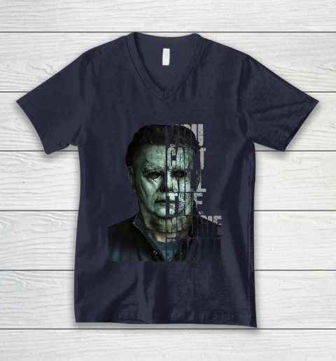 Halloween Michael Myers you cant kill the Boogeyman V-Neck T-Shirt 2