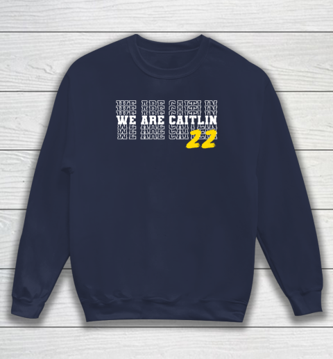 We Are Caitlin Clark Sweatshirt 2