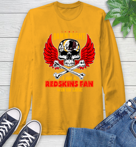 NFL Damn Right I Am A Washington Redskins Win Or Lose Skull Football Sports Long Sleeve T-Shirt 2