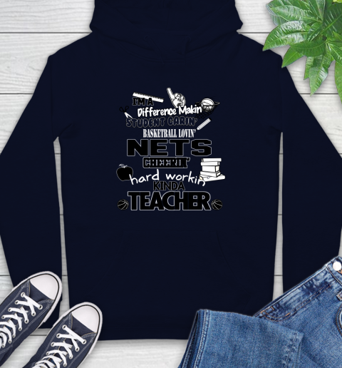 Brooklyn Nets NBA I'm A Difference Making Student Caring Basketball Loving Kinda Teacher Hoodie 3