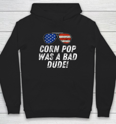 Joe Biden Corn Pop Was A Bad Dude Hoodie