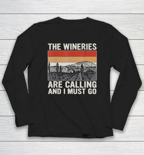 The Wineries Are Calling And I Must Go Wine Vintage Long Sleeve T-Shirt