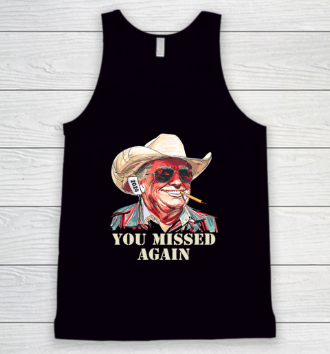 Western Trump Cowboy You Missed Again Tank Top