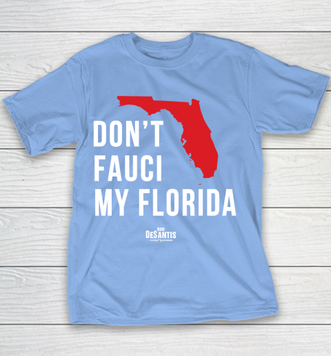 Don't Fauci My Florida  Fauci tshirt Youth T-Shirt 8