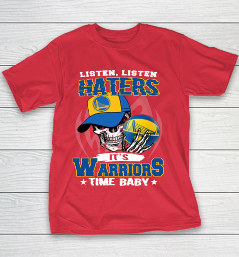 Listen Haters It is WARRIORS Time Baby NBA Youth T-Shirt 7