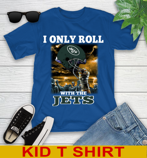 New York Jets NFL Football I Only Roll With My Team Sports Youth T-Shirt 10
