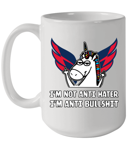 Washington Capitals NHL Hockey Unicorn I'm Not Anti Hater I'm Anti Bullshit Ceramic Mug 15oz