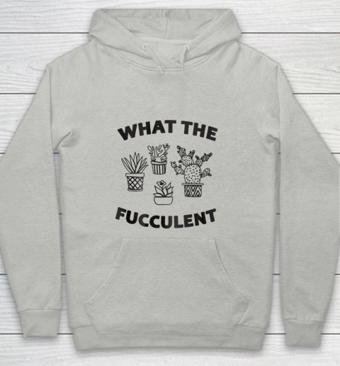 What The Succulent What the Fucculent Cactus Gardening Youth Hoodie