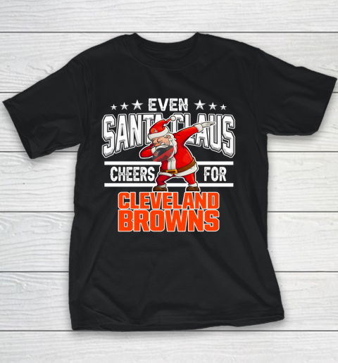 Cleveland Browns Even Santa Claus Cheers For Christmas NFL Youth T-Shirt
