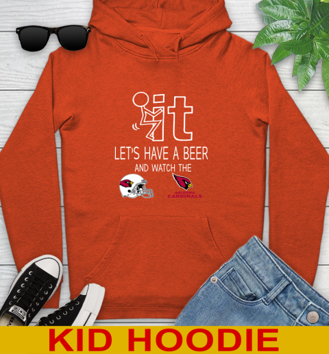 Arizona Cardinals Football NFL Let's Have A Beer And Watch Your Team Sports Youth Hoodie 4