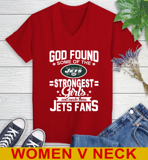 New York Jets NFL Football God Found Some Of The Strongest Girls Adoring Fans Women's V-Neck T-Shirt 10