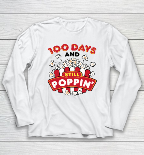 100 Days of School Popcorn Teacher Student Still Poppin Long Sleeve T-Shirt