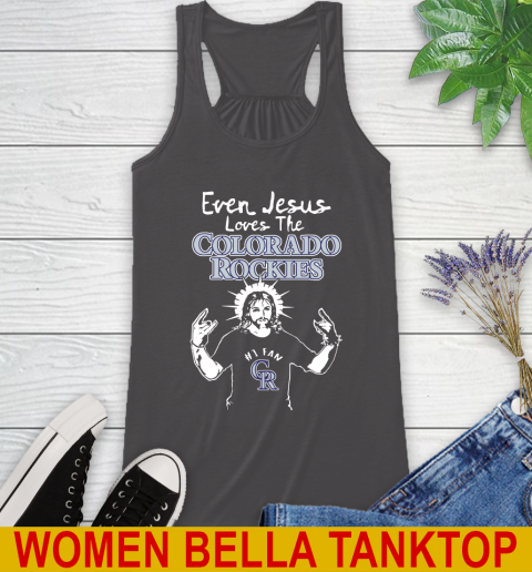 Colorado Rockies MLB Baseball Even Jesus Loves The Rockies Shirt Racerback Tank 10