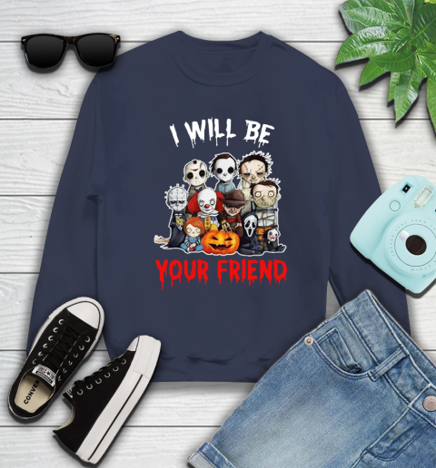 Halloween Horror Movie Characters Chibi I Will Be Your Friend Sweatshirt 2