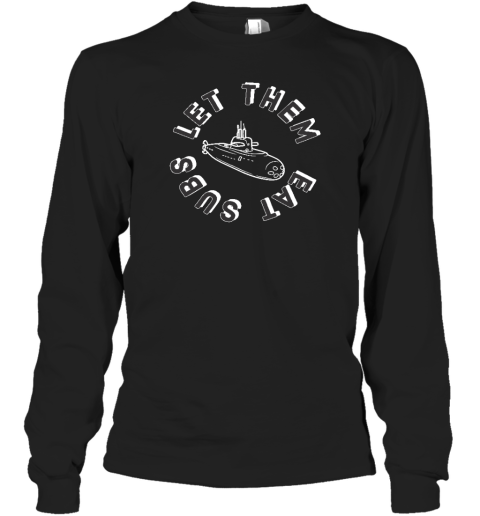 Melissa Artistaffame Let Them Eat Subs Long Sleeve T