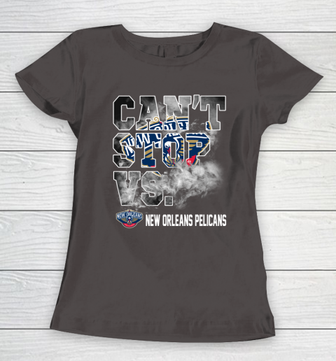 NBA New Orleans Pelicans Basketball Can't Stop Vs Women's T-Shirt 7
