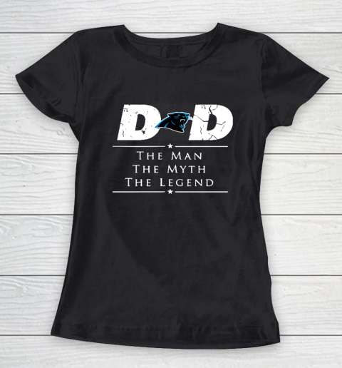Carolina Panthers NFL Football Dad The Man The Myth The Legend Women's T-Shirt