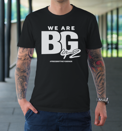Free Brittney Griner Shirt We Are Bg 42 T-Shirt