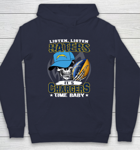Listen Haters It is CHARGERS Time Baby NFL Hoodie 2