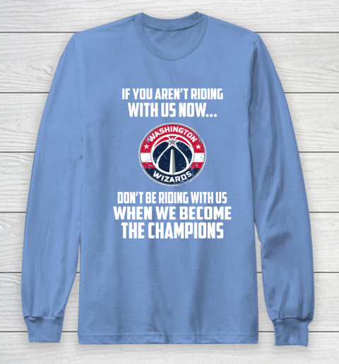 NBA Washington Wizards Basketball We Become The Champions Long Sleeve T-Shirt 8