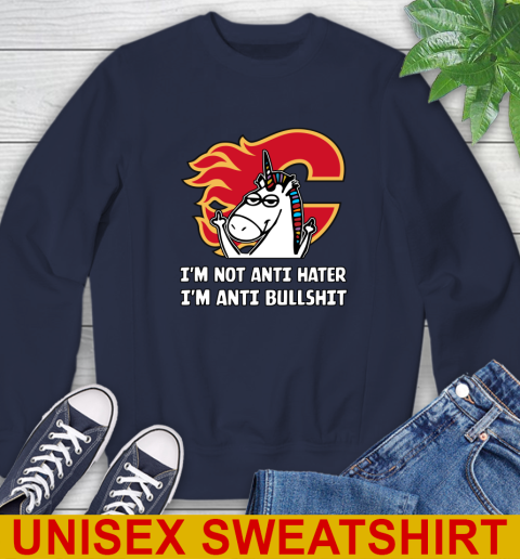 Calgary Flames NHL Hockey Unicorn I'm Not Anti Hater I'm Anti Bullshit Sweatshirt 3