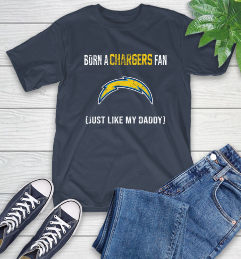 NFL Los Angeles Chargers Football Loyal Fan Just Like My Daddy Shirt T-Shirt 3