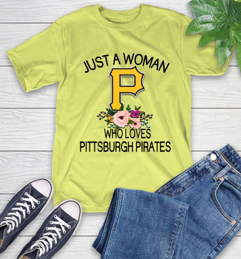MLB Just A Woman Who Loves Pittsburgh Pirates Baseball Sports T-Shirt 8