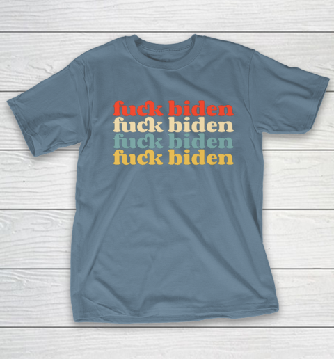 Vintage Fuck Biden Anti Biden Tee Top Womens Mens Premium T-Shirt 6