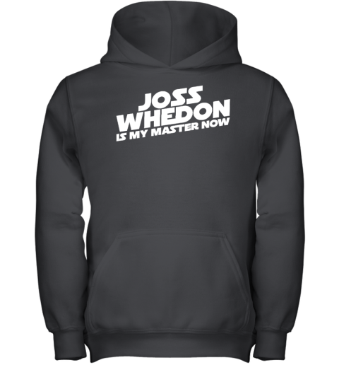 Joss Whedon Is My Master Now 2022 Youth Hoodie