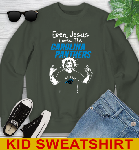Carolina Panthers NFL Football Even Jesus Loves The Panthers Shirt Youth Sweatshirt 8