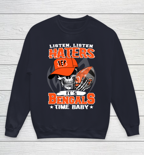 Listen Haters It is BENGALS Time Baby NFL Youth Sweatshirt 2