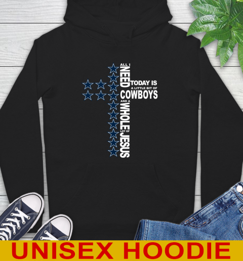 NFL All I Need Today Is A Little Bit Of Dallas Cowboys Cross Shirt Hoodie