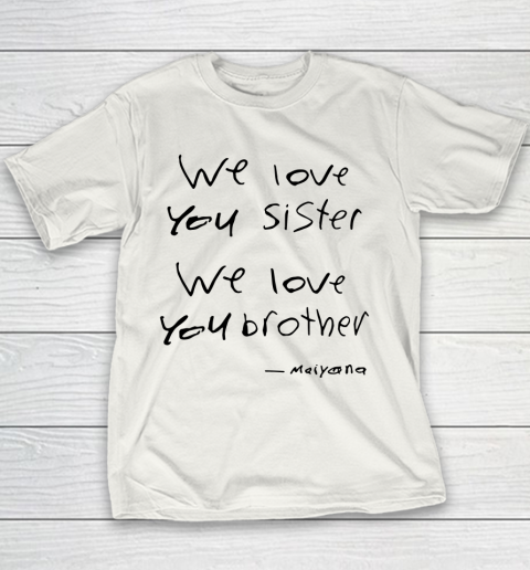 Unamo we love you sister we love you brother Youth T-Shirt