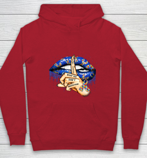 Autism Lips Don t Judge What You Don t Understand Autism Mom Youth Hoodie 7