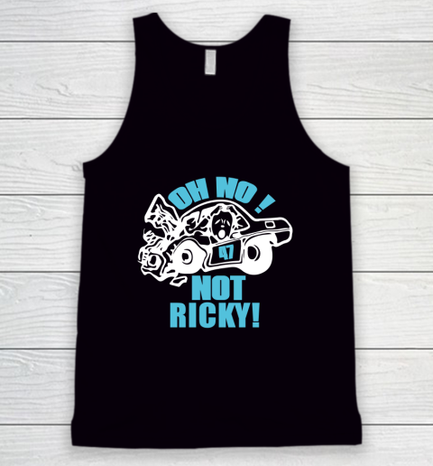 Oh No Not Ricky Tank Top