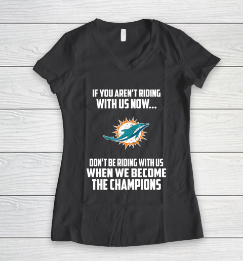 NFL Miami Dolphins Football We Become The Champions Women's V-Neck T-Shirt 6