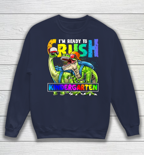 Next Level t shirts I m Ready To Crush Kindergarten T Rex Dino Holding Pencil Back To School Sweatshirt 2