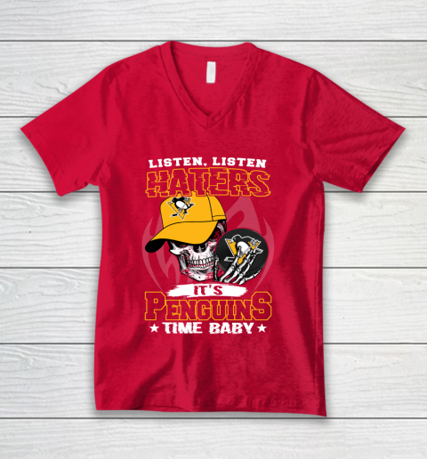 Listen Haters It is PENGUINS Time Baby NHL V-Neck T-Shirt 6