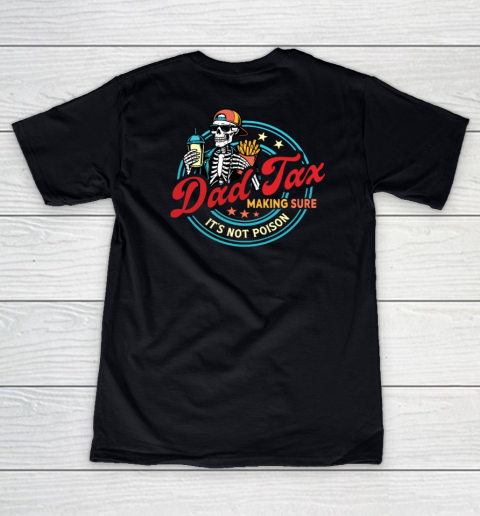 Dad Tax Making Sure It's Not Poison Women's V-Neck T-Shirt 8