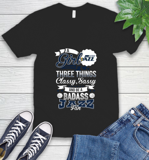 Utah Jazz NBA A Girl Should Be Three Things Classy Sassy And A Be Badass Fan V-Neck T-Shirt