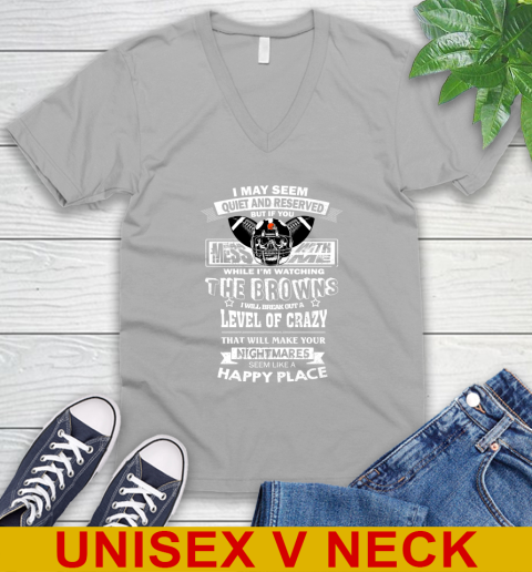 Cleveland Browns NFL Football If You Mess With Me While I'm Watching My Team V-Neck T-Shirt 3
