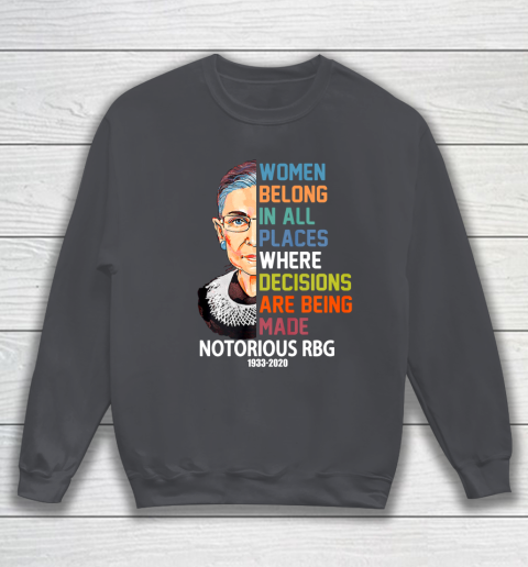Notorious RBG 1933  2020 Women Belong In All Places Ruth Bader Ginsburg Sweatshirt 4