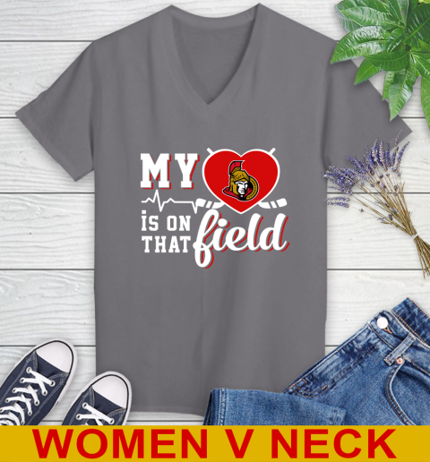 NHL My Heart Is On That Field Hockey Sports Ottawa Senators Women's V-Neck T-Shirt 11