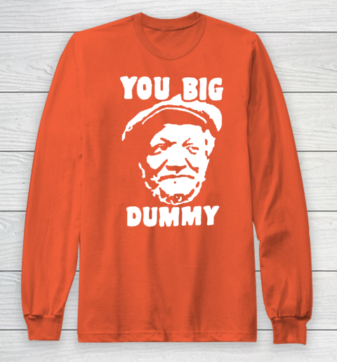 Fred Sanford T Shirt You Big Dummy Shirt Sanford and son Long Sleeve T-Shirt 3