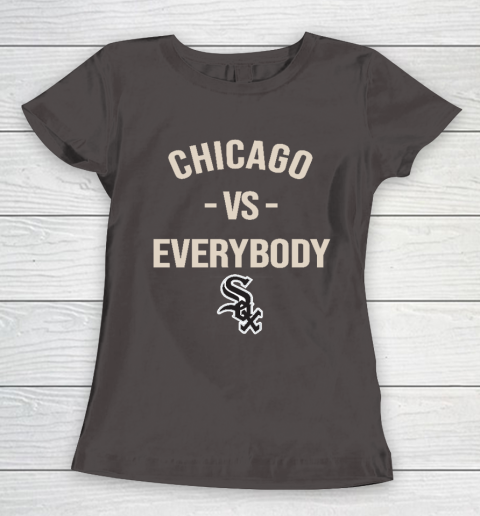 Chicago White Sox Vs Everybody Women's T-Shirt 7