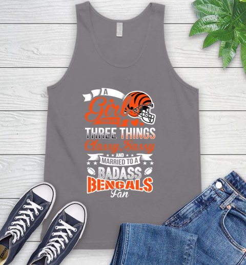 Cincinnati Bengals NFL Football A Girl Should Be Three Things Classy Sassy And A Be Badass Fan Tank Top 6